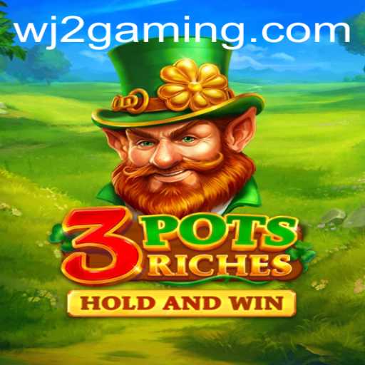 Exploring the Exciting World of 3potsRiches: A Modern Gaming Experience
