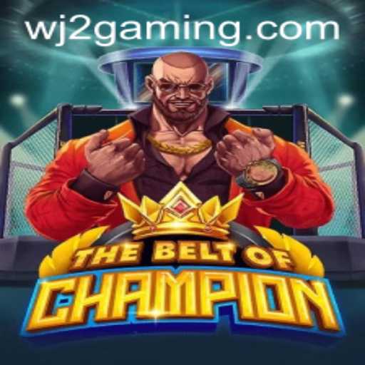 TheBeltOfChampion: An In-Depth Look at the Exciting New Game 'WJ2'